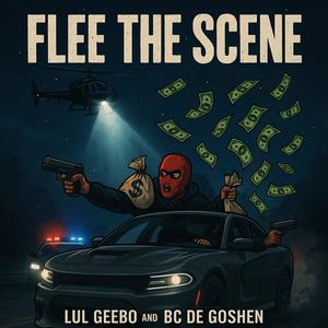 Flee The Scene (feat. BC De Goshen) (Explicit)