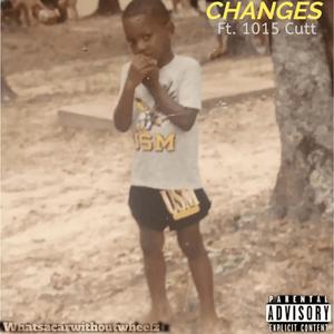 Changes(feat. 1015Cutt) (Explicit)