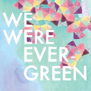 We Were Evergreen EP