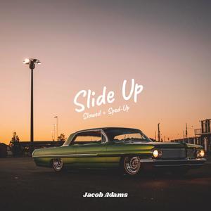 Slide Up 2 (feat. Justice Posas) (SLOWED + REVERB)