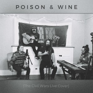 Poison & Wine (Live)