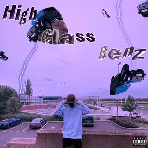 High Class Benz (Explicit)