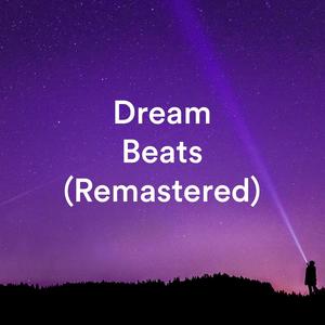 Dream Beats (Remastered)