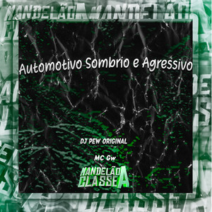Automotivo Sombrio e Agressivo (Explicit)