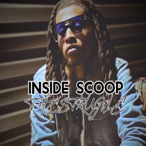 Inside Scoop The Struggle (Explicit)