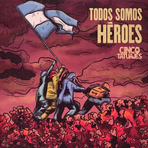 Todos Somos Hēroes (Explicit)