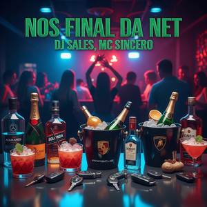 Nos Final Da Net (Explicit)