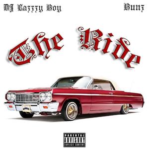 The Ride (feat. Bunz) [Explicit]