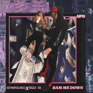 Bam Me Down (feat. Biggo Ru) (Explicit)