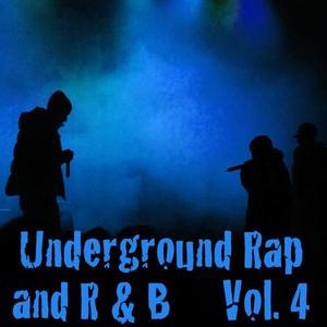 Underground R&B and Urban Rap (Vol. 4)