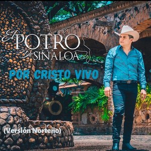 Por Cristo Vivo (Version Norteño)