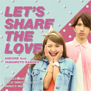 Let's Share the Love (feat. Yamamoto Kanoko)