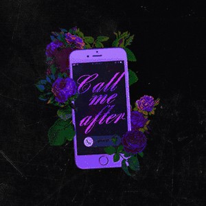 Call Me After(Feat. Dizzy Blue)