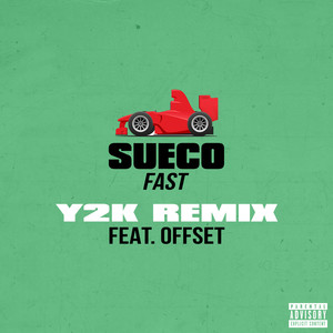 Fast (feat. Offset) (Y2K Remix|Explicit)
