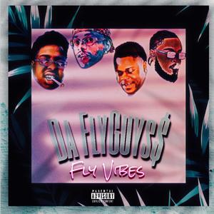 DA FLYGUYS$: Fly Vibes (Explicit)