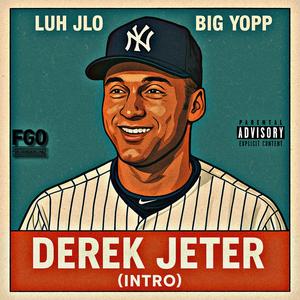 Derek Jeter (feat. Big Yopp) (Explicit)