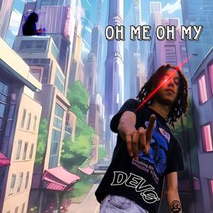 O me O my (uhuh pt. 2) [Explicit]