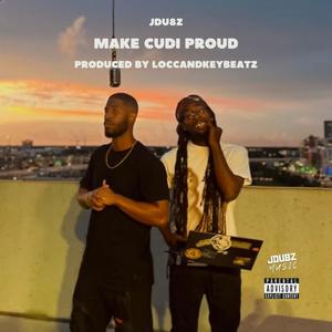 Make Cudi Proud (feat. Loccandkeybeatz) [Explicit]