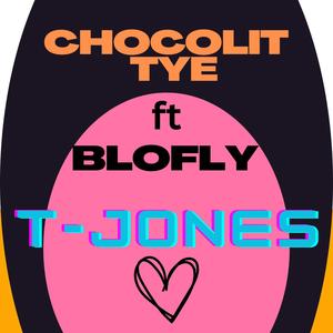 T-JONES (feat. CHOCOLIT TYE & BLOFLY) (Radio Edit)