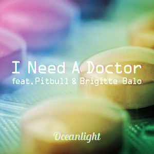 I Need A Doctor (feat. Pitbull & Brigitte Balo)