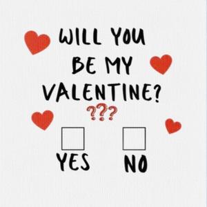 WILL U BE MY VALENTINE <3 (Explicit)