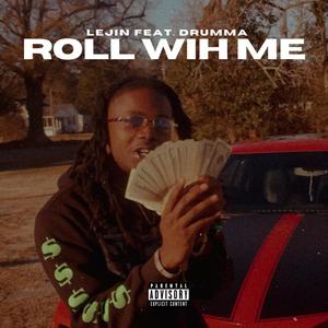 Roll Wih Me (feat. Drumma) (Explicit)