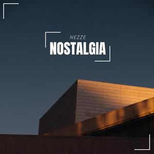 Nostalgia (Explicit)