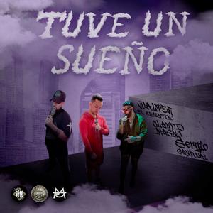 Tuve un sueño (feat. Claudio Magno & Sergio Sandoval) (Explicit)