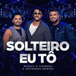 Solteiro Eu Tô
