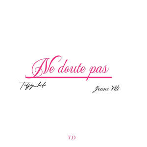 Ne doutes pas (feat. Jeune vili)