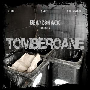 Tomberoane (feat. Sth, Rah & DJ Mack) [Explicit]