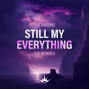 Still My Everything (Remixes)