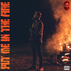 Put Me In The Fire (Explicit)