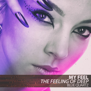 My Feel (The Feeling of Deep)