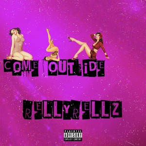 Come Outside (Explicit)