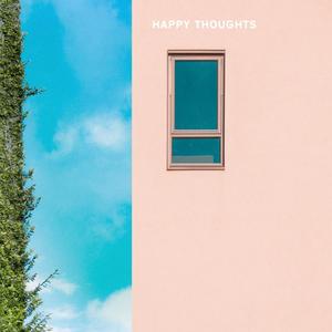 Happy Thoughts(feat. GrantSounds & Nic Hanson) (Explicit)