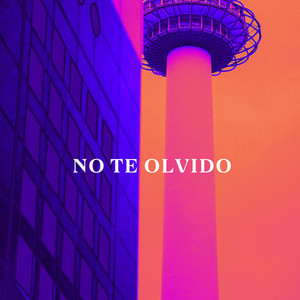 No te olvido