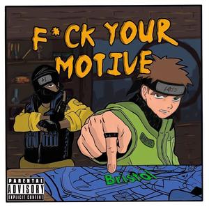 F*ck your motive (Explicit)