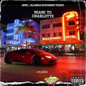 Miami To Charlotte (Explicit)