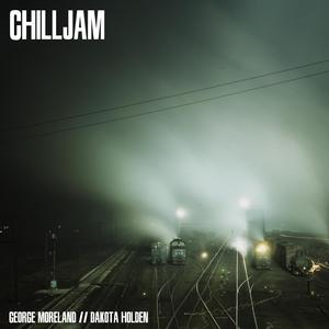 CHILLJAM (feat. Dakota Holden)