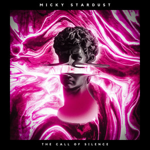 Micky Stardust - The Call of Silence