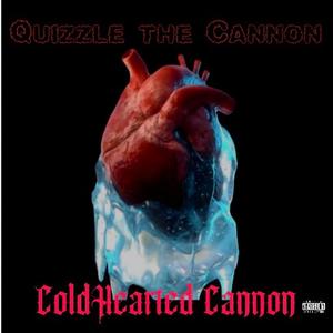 ColdHearted Cannon (Explicit)