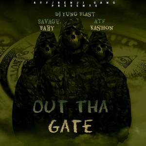 Out Tha Gate (feat. ATF Kashon & Savage Baby) [Explicit]