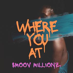 Where You At (Explicit)