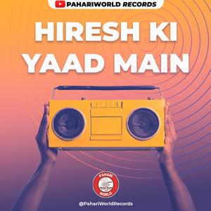 Hiresh Ki Yaad Main