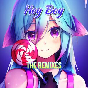Hey Boy (Ambivnze Remix)