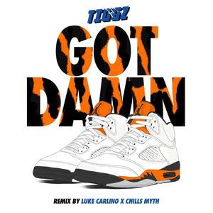 Gotdamn (Luke Carlino & Chills Myth Remix