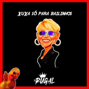 XuXa so para bailinhos (QUE XOU DA XUXA É ESSE ?) [Explicit]