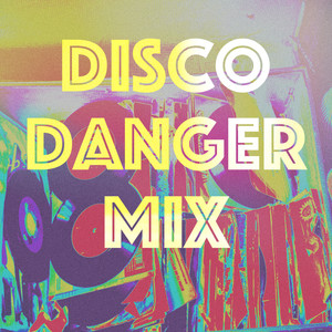 Disco Danger Mix