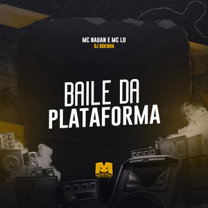 Baile da Plataforma (Explicit)